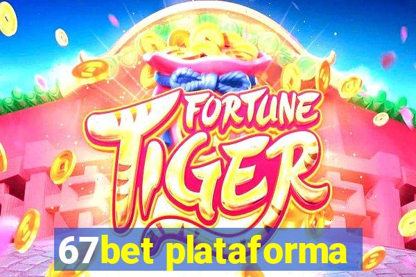 67bet plataforma